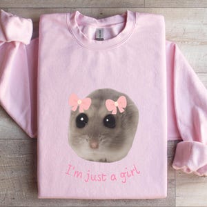 I&#39;m Just A Girl Hamster Meme Sweatshirt, Popular Meme Sweatshirt, Viral Meme Shirt, Sad Hamster,Crying Hamster, Funny Hamster, Viral Hamster