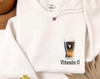 Vitamin G Guinness Sweatshirt, Irish Beer Shirt, St Patrick's Day Sweatshirt, Irish Drinking Gift