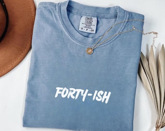 Camiseta Comfort Colors® para el 40 cumpleaños, camiseta para los cuarenta, camiseta divertida para el 40 cumpleaños, camiseta de cuarenta, regalo de cumpleaños número 40, camiseta para fiesta de cumpleaños