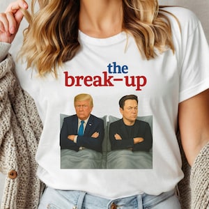 The Break-Up Movie parodie Trump vs Elon 2025 meme T-shirt, Trump Musk Fallout shirt, Trump vs Musk politiek meme-T-shirt, grappig politiek T-shirt
