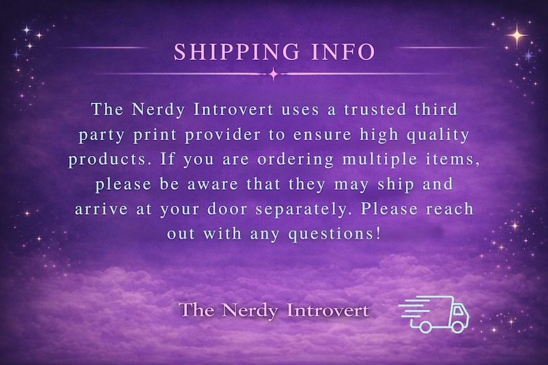May include: A purple graphic with the text "SHIPPING INFO" at the top. The text below explains the shipping process and mentions "The Nerdy Introvert". A graphic of a truck is at the bottom.