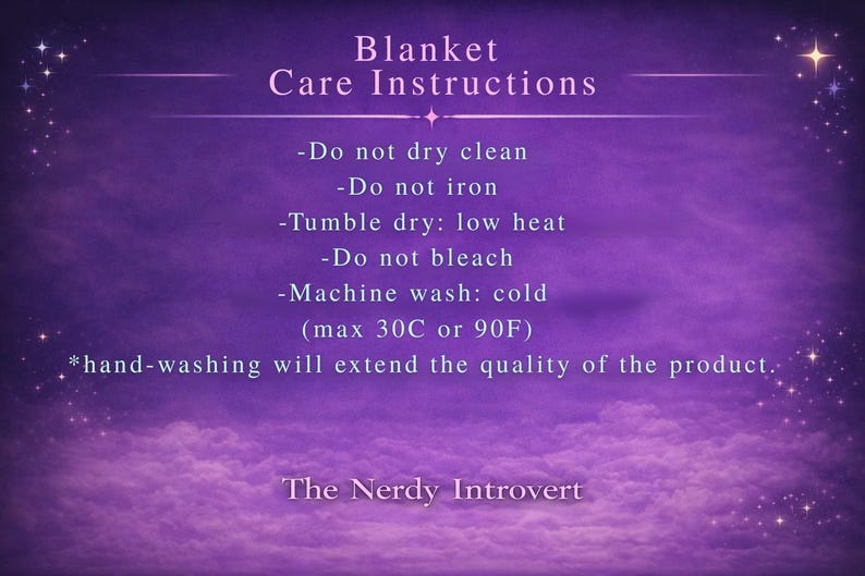 May include: A purple background with white text detailing blanket care instructions. The text includes "Do not dry clean", "Do not iron", "Tumble dry: low heat", "Do not bleach", and "Machine wash: cold (max 30C or 90F)". The Nerdy Introvert is at the bottom.