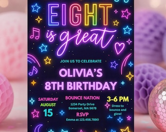 Editable Eight Is Great Birthday Party Invitation Neon Glow 8th Birthday Party Neon Dance Disco Neon Glow Jump Party Instant Download