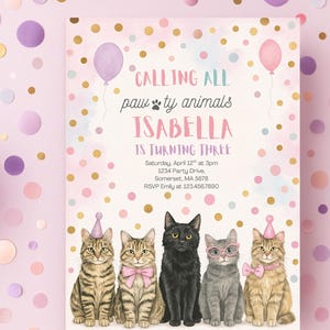 May include: A pink invitation with the text "CALLING ALL pawty animals ISABELLA IS TURNING THREE". The invitation features illustrations of five cats wearing party hats and bow ties. The background is decorated with pink, purple, and gold confetti.