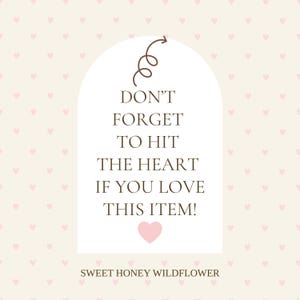 May include: A square graphic featuring a cream background with a repeating pattern of small pink hearts. Centered is a white arch containing the dark brown text: DON'T FORGET TO HIT THE HEART IF YOU LOVE THIS ITEM! with a pink heart and arrow.
