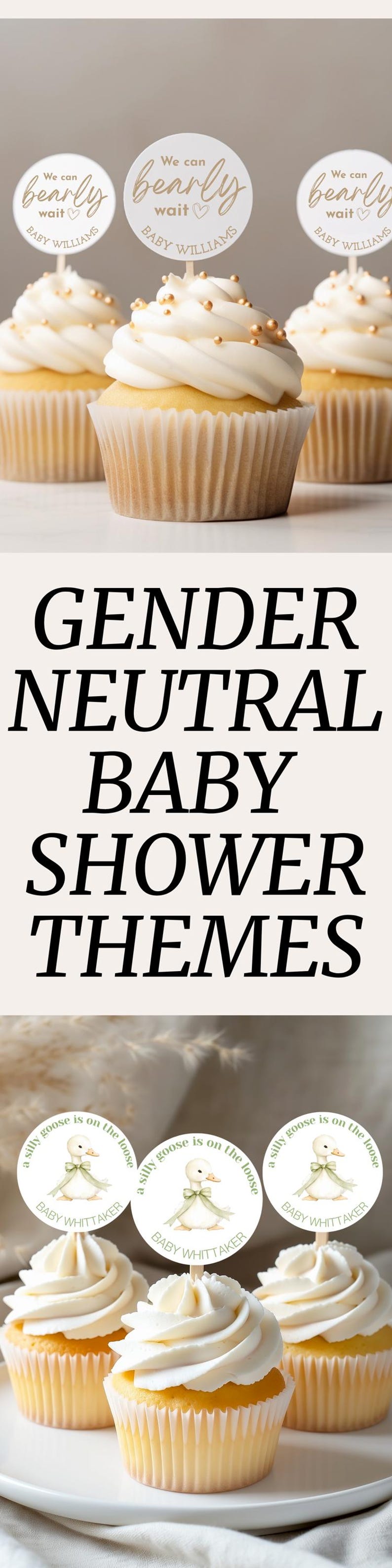May include: Three cupcakes topped with white frosting and gold sprinkles, each featuring a round paper topper. The top set reads We can bearly wait Baby Williams, while the bottom set features a goose illustration and Baby Whittaker.