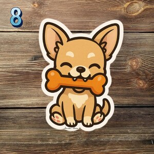 May include: A sticker of a cartoon chihuahua holding a bone. The dog is light brown with a white chest and paws. The number 8 is in a blue circle in the top left corner. The sticker is on a wood grain background.