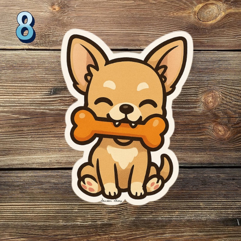 May include: A sticker of a cartoon chihuahua holding a bone. The dog is light brown with a white chest and paws. The number 8 is in a blue circle in the top left corner. The sticker is on a wood grain background.
