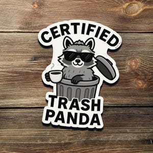 Certified Trash Panda Vinyl Sticker: Funny Raccoon with Coffee