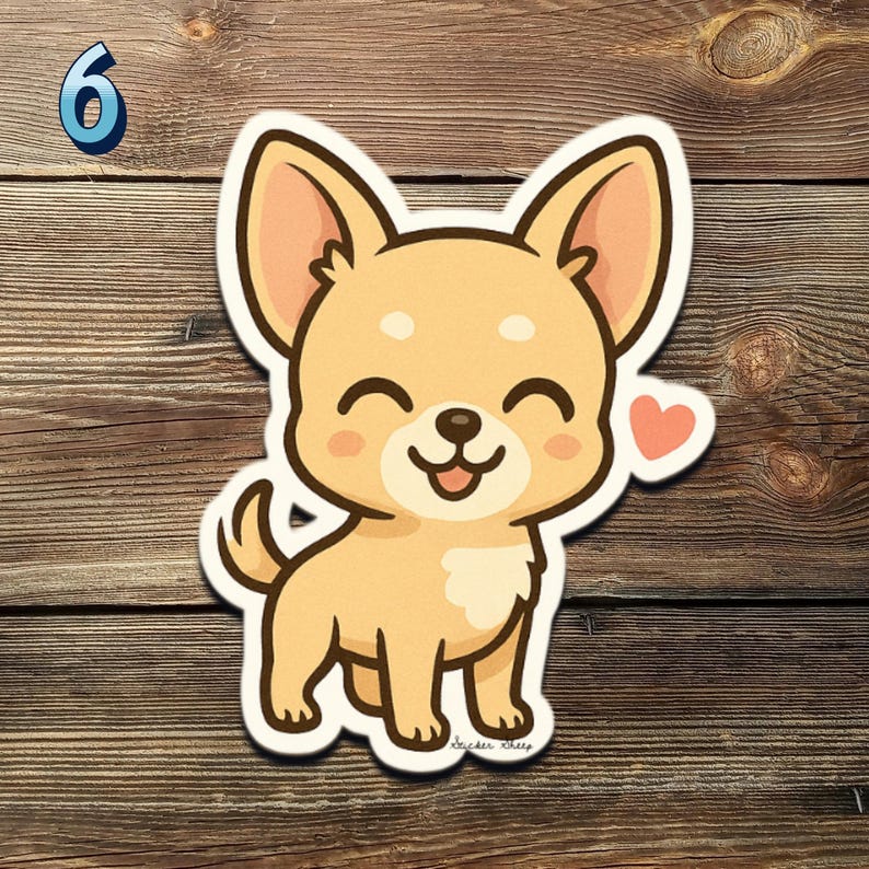 May include: A sticker of a cartoon chihuahua with a cheerful expression and a small pink heart. The dog is light brown with a white belly and large ears. The number 6 is in the upper left corner.