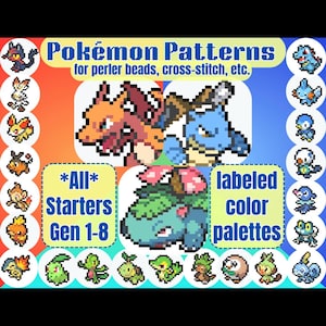 May include: A vibrant graphic showcasing pixel art Pokémon characters and the text "Pokémon Patterns for perler beads, cross-stitch, etc." The image includes the text "*All* Starters Gen 1-8 labeled color palettes."