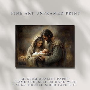 May include: Fine art print depicting a religious scene. The image shows a man and woman gazing at a baby in a manger. The print is labeled "Fine Art Unframed Print" and "Museum Quality Paper."