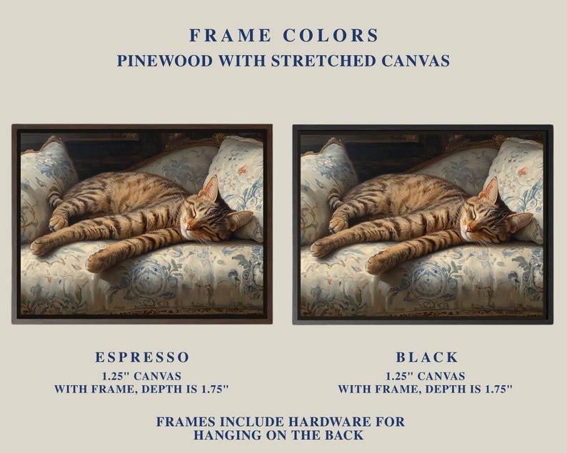 May include: Two framed canvas prints of a sleeping tabby cat on a floral patterned armchair. One frame is espresso-colored, the other black. The text reads "Frame Colors" and "Pinewood with Stretched Canvas". Each canvas is 1.25" with a 1.75" depth.