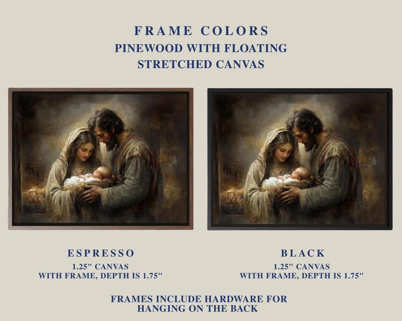 May include: Two framed canvas prints featuring a religious scene of a family. One frame is espresso-colored, the other black. The image depicts a man, woman, and baby. Text on the image reads "Frame Colors" and "Frames include hardware for hanging on the back."