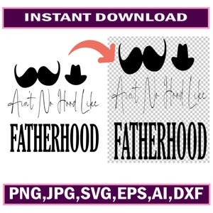 Ain’t No Hood Like Fatherhood | Instant Download | SVG Files for Cricut | PNG | Silhouette | DXF