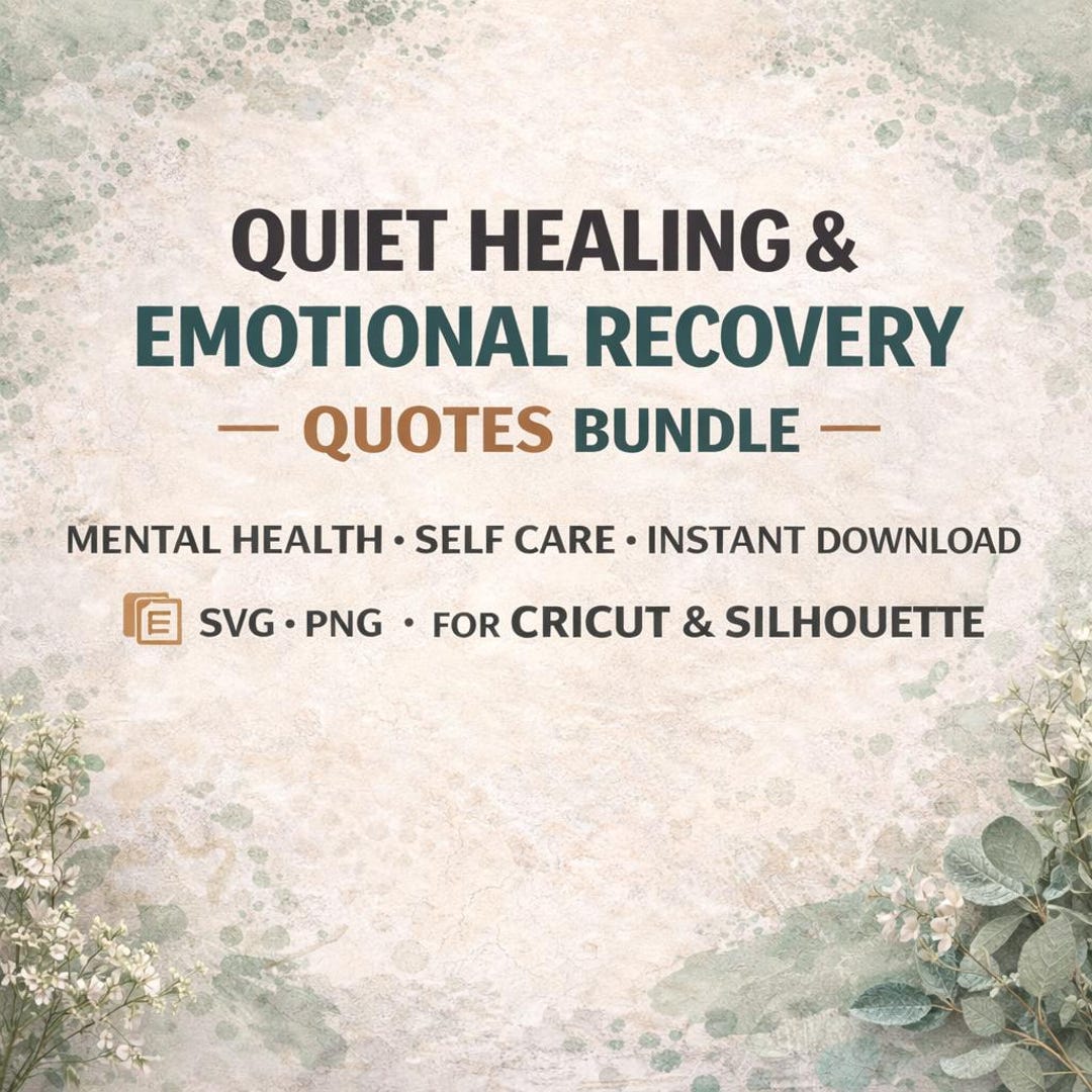 Quiet Healing & Emotional Recovery SVG Bundle | Mental Health Quotes ...