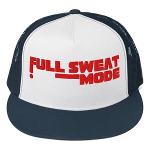 May include: A navy blue and white trucker hat featuring the red text "FULL SWEAT MODE". The hat has a mesh back and a curved brim. The hat is designed for casual wear.