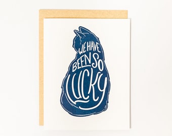 We Have Been So Lucky. Letterpress Cat Sympathy Card for Pet Loss and Condolence