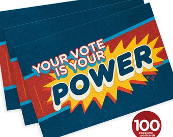 Set of 100 "Your Vote is Your Power" postcards, perfect for Postcards to Voters and other get out the vote campaigns.