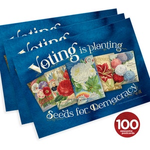 Set of 100 "Seeds for Democracy" postcards, perfect for Postcards to Voters and other get out the vote campaigns.