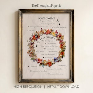 Könnte beinhalten: Ein gerahmter Druck mit dem Titel TheTherapistsPaperie, der einen Blumenkranz zeigt, welcher Textlisten mit I CAN'T CONTROL und I CAN CONTROL umgibt. Die Listen enthalten Punkte wie How other people feel, The past, The goals I set.