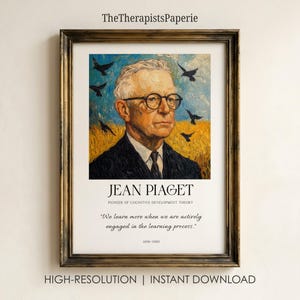 May include: A framed art print featuring a portrait of Jean Piaget against a yellow field and blue sky with black birds. The text reads: JEAN PIAGET, PIONEER OF COGNITIVE DEVELOPMENT THEORY, and the quote: We learn more when we are actively engaged in the learning process. 1896-1980.