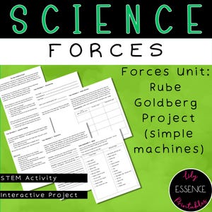 May include: A green background with the words "Science Forces" in white text at the top.  Below the title is a printable worksheet for a Rube Goldberg project using simple machines.  The worksheet includes a table for listing materials and a section for drawing a diagram of the project.  The text "STEM Activity Interactive Project" is at the bottom of the page.