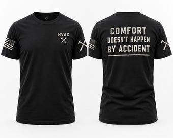 HVAC-Comfort Doesn't Happen By Accident T-Shirt