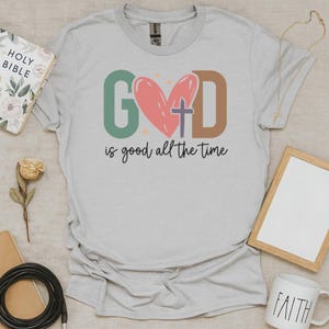 God Is Good T-Shirt, Christian Faith Tee, Religious Quote Apparel