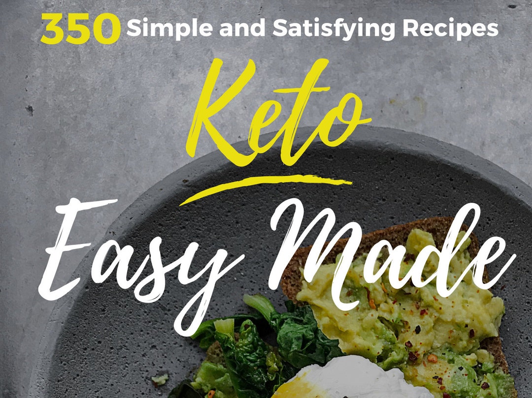 Keto Easy Made Cookbook PDF, 350 Simple & Satisfying Recipes, Instant