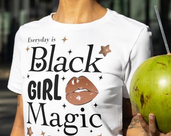 Celebrate Black Girl Magic with this Empowering Unisex Tee - Perfect Gift for Her!