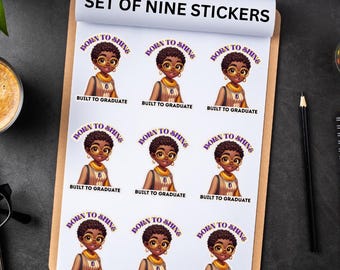 Born to Shine Built to Graduate Digital Stickers + Bonus 8x6 Print | Afrocentric Graduation Printable | Black Girl Magic Art