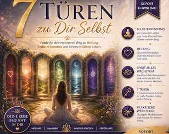 DE | Deutsch Version | 7 Türen zu Dir Selbst | Heilung & Spiritueller Leitfaden PDF.