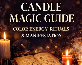 Guía de magia con velas: significado de los colores, rituales, manifestación y prácticas espirituales. Para principiantes (PDF).