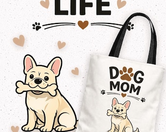 Frenchie Customizable Dog Mom Gift Tote Bag