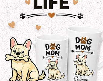 Dog Mom Frenchie Personalized Mug
