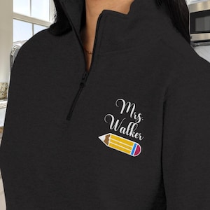 Teacher Fleece Pullover, Personalized Embroidered Quarter Zip, Gift for Educator, Custom Name Pencil Jacket, School Apparel