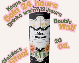 Personalized Teacher Tumbler: Floral Design, 20oz Skinny Tumbler with Straw