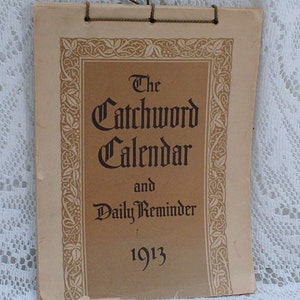 The Catchword Calendar and Daily Reminder 1913, Antique Paper Ephemera