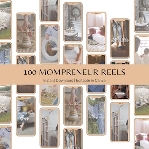 Puede incluir: Una composición de maquetas de pantallas de teléfono con diversas imágenes de estilo de vida y superposiciones de texto. El texto "100 MOMPRENEUR REELS" se muestra de forma destacada, junto con "Instant Download | Editable in Canva". El conjunto se presenta sobre un fondo beige claro.