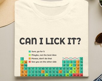 Can I Lick It? Periodic Table Chemistry T-Shirt | Science Humor Tee