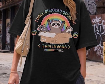I Will Succeed Because I Am Insane Raccoon PNG - Fun Digital Art
