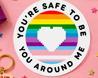 Empowering 'You Are Safe To Be You Around Me' Stickers for Self-Love
