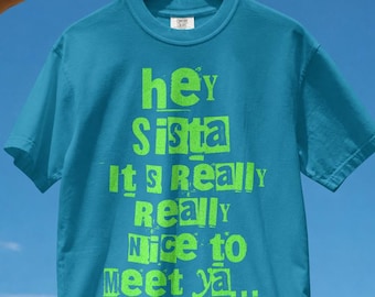 Hey Sista! It’s Really Really Nice To Meet Ya | Cute PNG Design