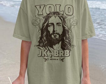 Yolo Jk BRB Jesus PNG | Fun Christian Graphic for T-Shirts and Crafts