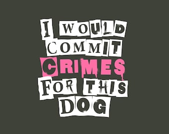 i would commit crimes for this dog PNG