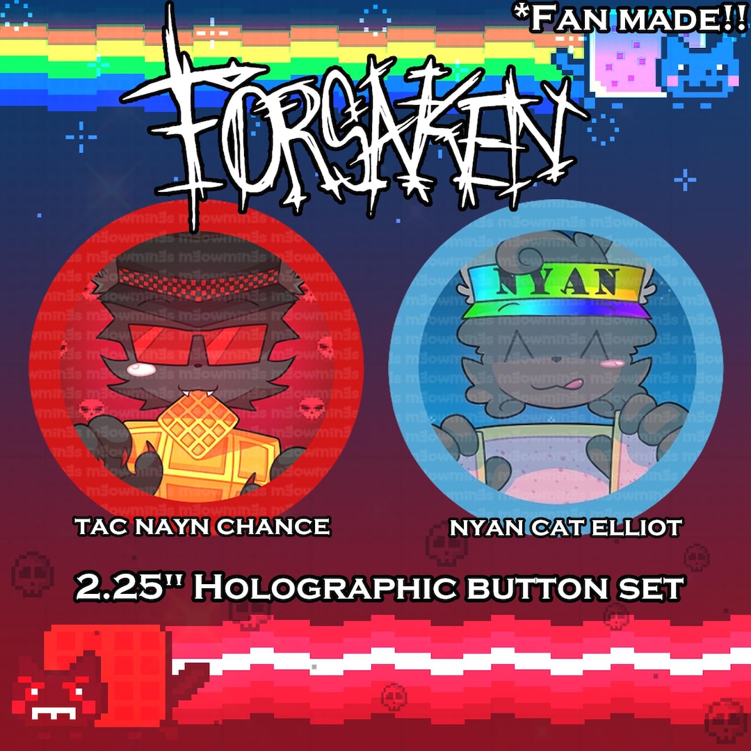 Roblox Forsaken Holographic Pin Buttons - Tac Nayn Chance , Nyan