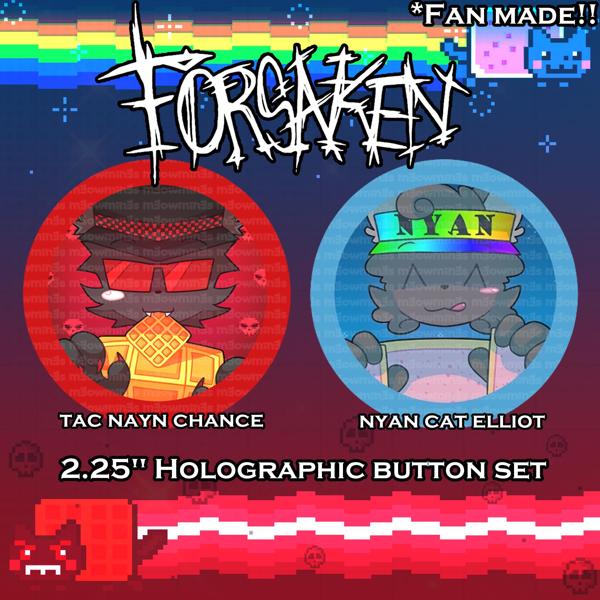 Roblox Forsaken Holographic Pin Buttons - Tac Nayn Chance , Nyan
