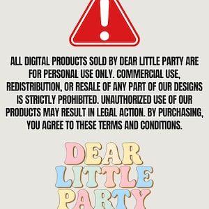 May include: A red triangle with an exclamation point above text. The text states that digital products are for personal use only, and commercial use, redistribution, or resale is prohibited. The Dear Little Party logo is below.