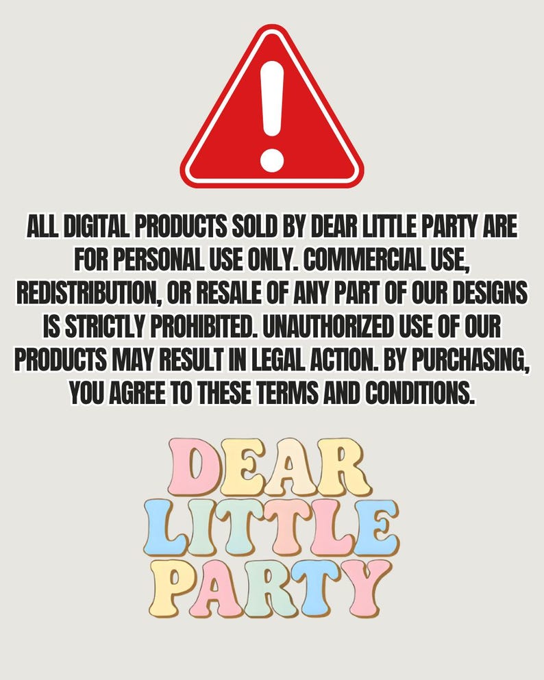 May include: A red triangle with an exclamation point above text. The text states that digital products are for personal use only, and commercial use, redistribution, or resale is prohibited. The Dear Little Party logo is below.